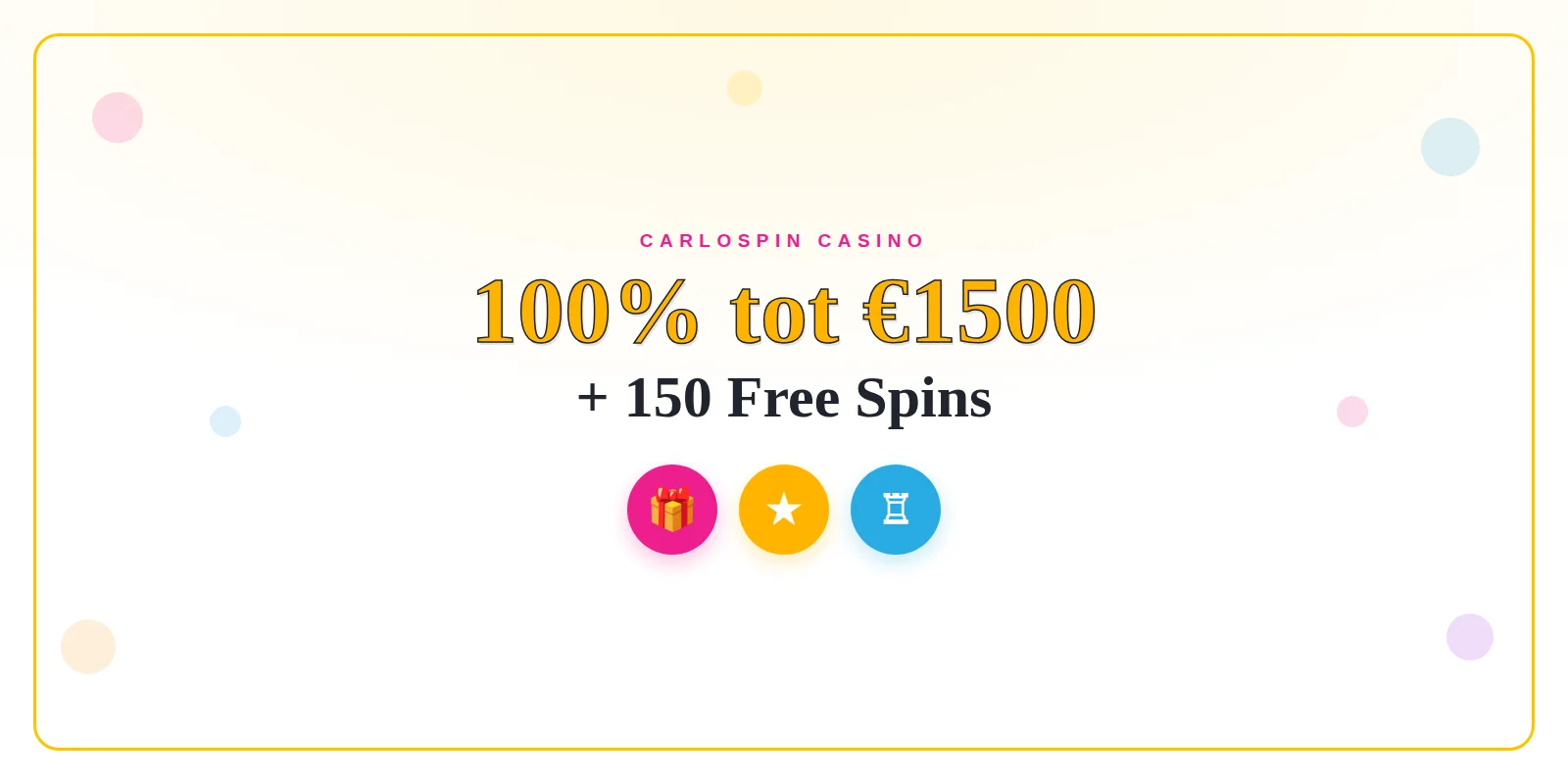 CarloSpin welkomstbonus 100% tot 1500 euro plus 150 gratis spins