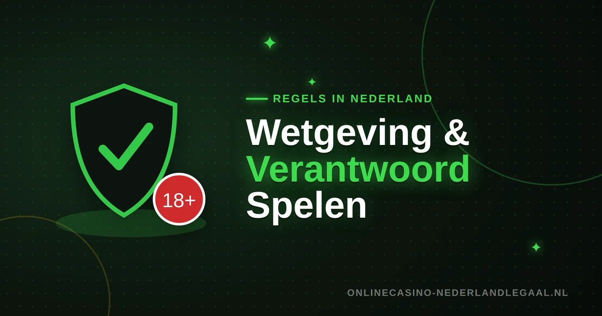 High roller bonus wetgeving en verantwoord spelen in Nederland