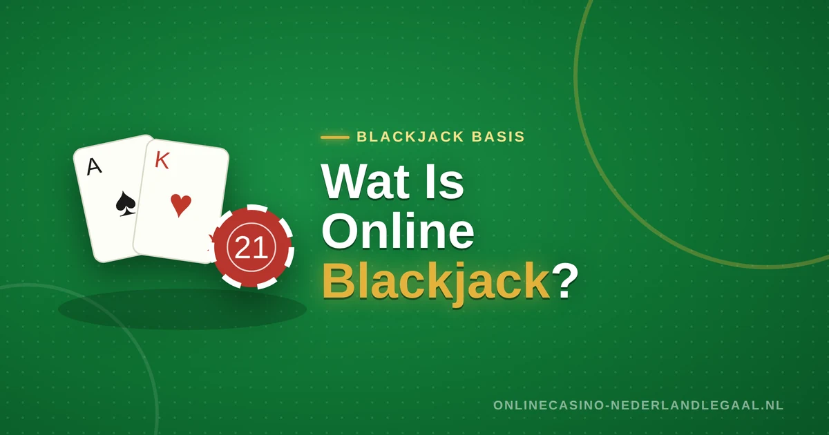 Wat is online blackjack uitgelegd
